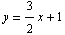 y = 3/2x + 1