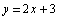 y = 2x + 3