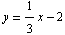 y = 1/3x - 2