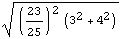 ((23/25)^2 (3^2 + 4^2))^(1/2)