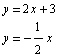 y = 2x + 3  y = -1/2x 
