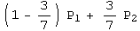 (1 - 3/7) P_1 + 3/7P_2